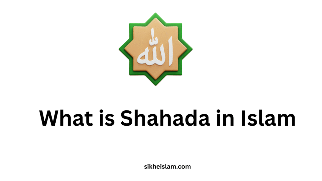 what is Shahada in Islam